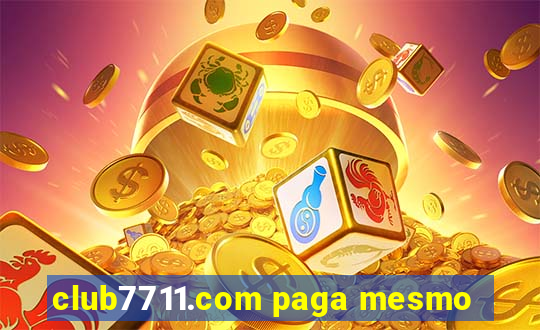 club7711.com paga mesmo